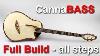 Making An Acoustic Bass Guitar The Canna Bass Full Build