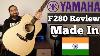 Yamaha S First Made In India Acoustic Guitar Yamaha F280 Review