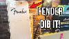 Fender A Fait Ce Que Nous Voulons Réellement